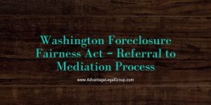 Washington Foreclosure Fairness Act - Referral to Mediation Process