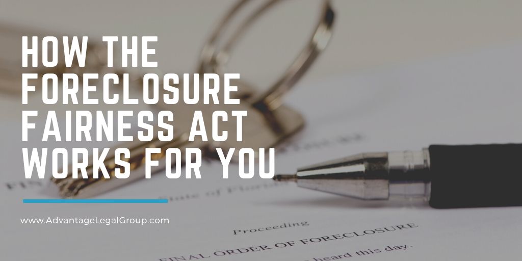 How the Foreclosure Fairness Act Works for You