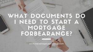 What Documents Do I Need to Start a Mortgage Forbearance?